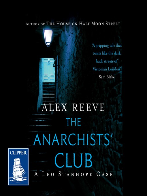 Title details for The Anarchists' Club by Alex Reeve - Available